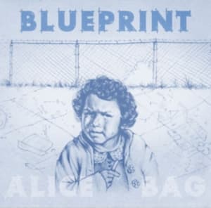 Alice Bag - Blueprint