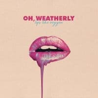 Oh Weatherly - Lips Like Oxygen (CD)