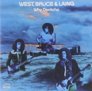 West Bruce & Laing - Why Dontcha (CD)