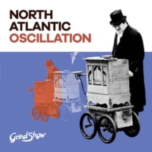 North Atlantic Oscillation - Grind Show (CD)