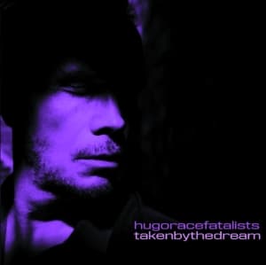 Hugo Race Fatalists - Taken By The Dream (CD)