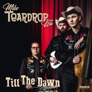 Mike Teardrop Trio - Till The Dawn (CD)