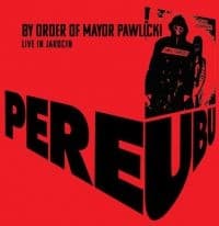 Pere Ubu - By Order Of Mayor Pawlicki (Live In (CD)