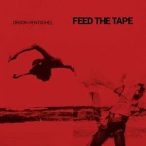 Hentschel Orson - Feed The Tape (CD)