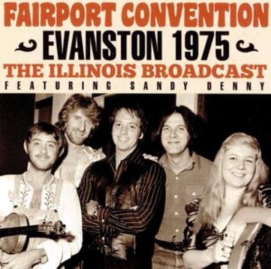 Fairport Convention - Evanston 1975 (Live Broadcast) (CD)