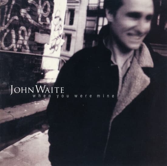 Waite John - When You Were Mine (CD)