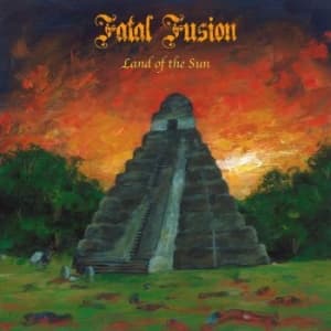 Fatal Fusion - Land Of The Sun (CD)