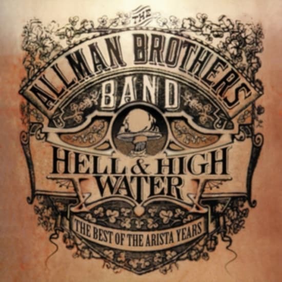 The Allman Brothers Band - Best Of The Arista Years:Hell & High Water (CD)