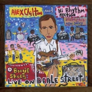 Alex Chilton And Hi Rhythm Sec - Boogie Shoes: Live On Beale St (CD)