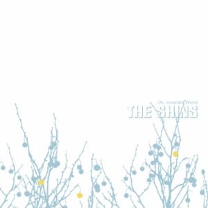 The Shins - Oh Inverted World (20Th Anniversary (CD)