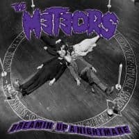 Meteors The - Dreamin' Up A Nightmare (CD)