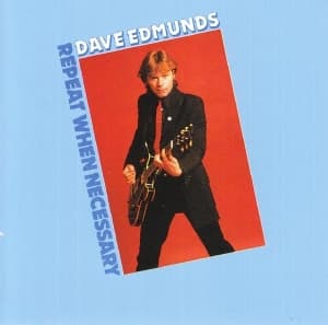 Dave Edmunds - Repeat When Necessary (CD)