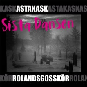 Asta Kask And Rolands Gosskör - Sista Dansen - Live (CD)