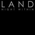 Miniatyrbillede 1 af 2: Land - Night Within (CD)