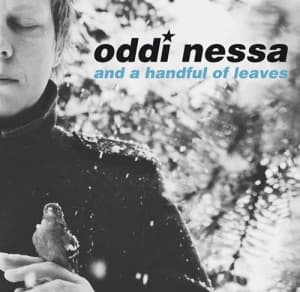 Oddi Nessa And A Handful Of Leaves - Oddi Nessa And A Handful Of Leaves (CD)