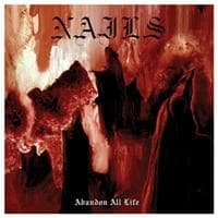 Nails - Abandon All Life (CD)