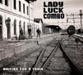 Miniatyrbild 1 av 2: Lady Luck Combo - Waiting For A Train (CD)