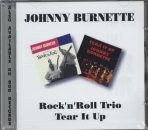 Johnny Burnette - Rock'n'roll Trio/Tear It Up (CD)