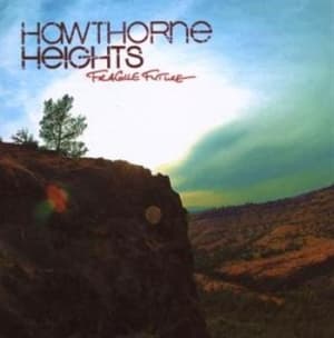 Hawthorne Heights - Fragile Future (CD)