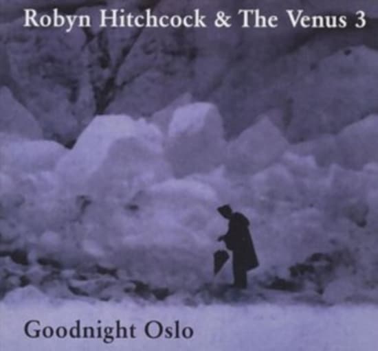 Hitchcock Robyn & Venus 3 - Goodnight Oslo (CD)
