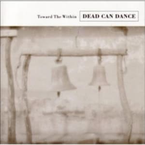 Dead Can Dance - Toward The Within (Remastered) (CD)