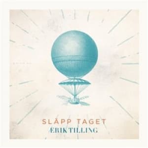 Tilling Erik - Släpp Taget (CD)