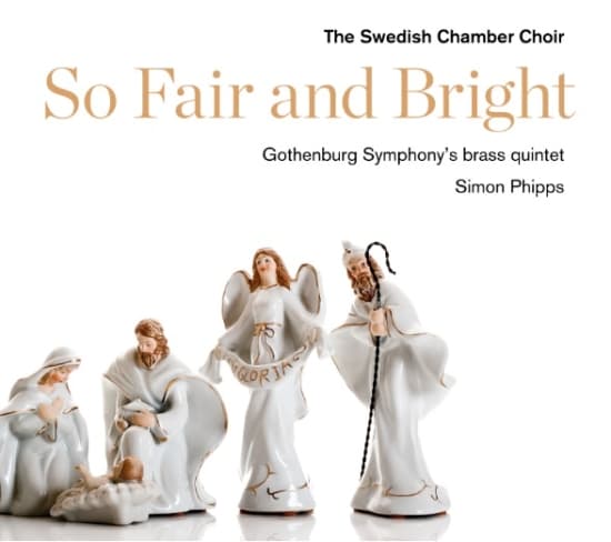 The Swedish Chamber Choir/Simon Phi - So Fair And Bright (CD)