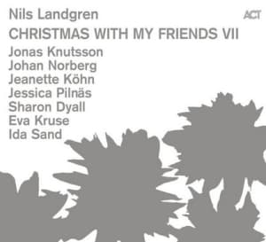 Landgren Nils - Christmas With My Friends Vii (CD)