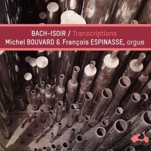 Bouvard Michel Espinasse Françoi - Bach-Isoir: Transcriptions (CD)