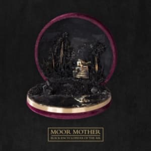 Moor Mother - Black Encyclopedia Of The Air (CD)