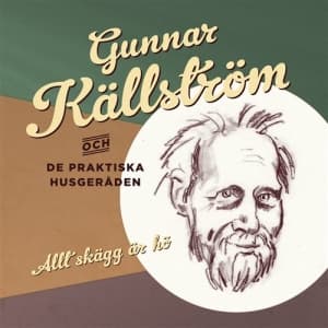 Gunnar Källström Och De Praktiska H - Allt Skägg Är Hö (CD)