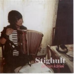 Stighult - Bli Min Kärlek