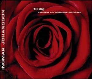 Johansson Ingmar - Till Dig - Kroppens Och Innerl