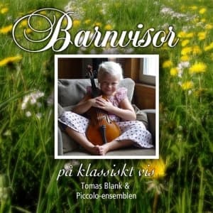Blank Tomas & Piccolo Ensemble - Barnvisor På Klassiskt Vis (CD)