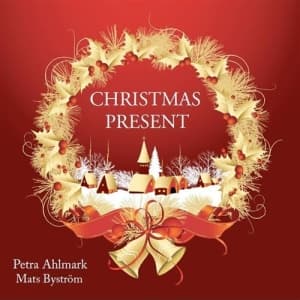 Petra Ahlmark/Mats Byström - Christmas Present (CD)