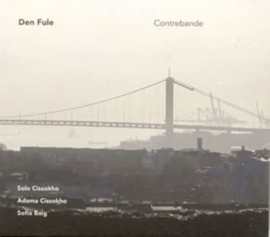 Den Fule Feat Adama & Solo Cissokho - Contrebande (CD)