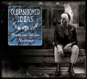 Oldfashioned Ideas - Promises Mean Nothing (CD)