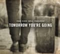 Miniatyrbild 1 av 2: Pine Hill Project - Tomorrow You're Going (CD)