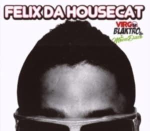 Felix Da Housecat - Virgo Blaktro And The Movie (CD)