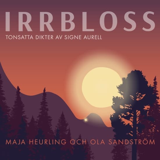 Maja Heurling Ola Sandström - Irrbloss (CD)