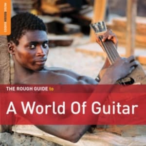 Blandade Artister - Rough Guide To A World Of Guitar (CD)