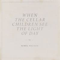 Mirel Wagner - When The Cellar Children See The Li (CD)