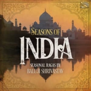 Shrivastav Baluji - Seasons Of India - Seasonal Ragas (CD)