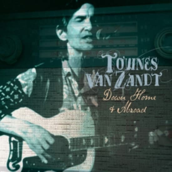 Townes Van Zandt - Down Home And Abroad (CD)