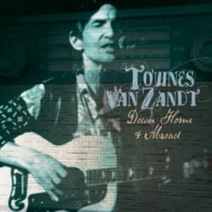 Townes Van Zandt - Down Home And Abroad (CD)