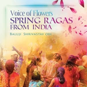 Shrivastav Baluji - Voice Of Flowers - Spring Ragas Fro (CD)