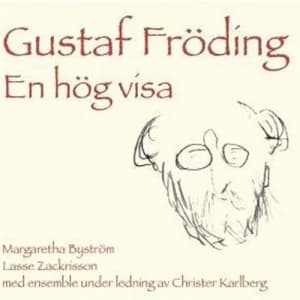 Byström Margaretha / Zackrisson Las - Gustaf Fröding - En Hög Visa (CD)