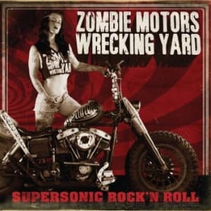 Zombie Motors Wrecking Yard - Supersonic Rock'n'roll (CD)