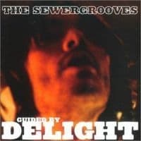 Sewergrooves - Guided By Delight (CD)