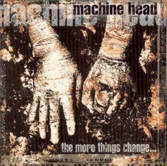 Machine Head - The More Things Change... (CD)